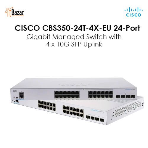 CISCO CBS350-24T-4X-EU 24-Port Gigabit Managed Switch with 4 x 10G SFP Uplink